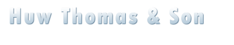 Huw Thomas & Son